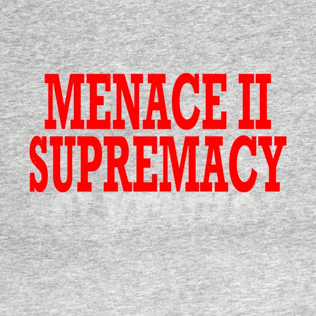 Supremacy Authority Menace Harm Trouble Protest Resist T Shirt by wonderlandtshirt